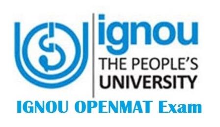 Check IGNOU OPENMAT Application Form 2021 Details