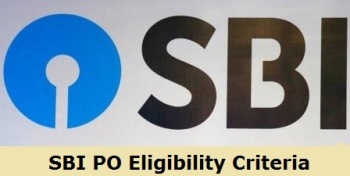 SBI PO Eligibility Criteria 2021 information