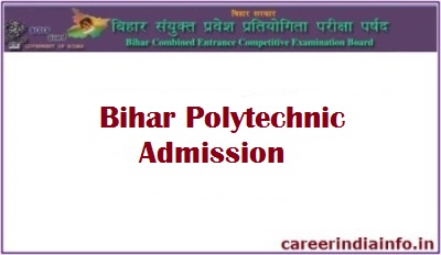 Bihar Polytechnic counselling 2022 Information