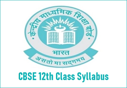 CBSE Class 12 Syllabus 2022